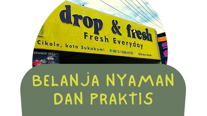 Jalan-Jalan ke Drop & Fresh: Nyaman dan Praktis