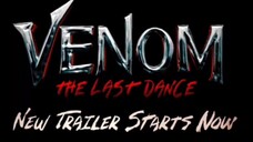 VENOM - THE LAST DANCE TRAILER 🔗🔗🔗 AT COMMENT SECTION