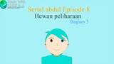 Serial abdul Episode 8: Hewan Peliharaan Bagian 3