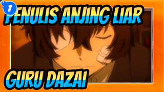 [Penulis Anjing Liar] Guru Dazai_1