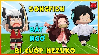 SONGFISH BẤT NGỜ BỊ SUPER NGÁO CUỚP MẤT NEZUKO TRONG MINI WORLD VÀ CÁI KẾT