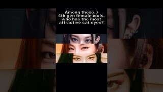 Who has the most attractive cat eyes? 4th gen female kpop idols #newjeans #itzy #stayc