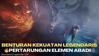 SOUL LAND 2 EPISODE 114 PREVIEW - KEKUATAN API VS ES! BENTURAN LEGENDARIS DIMULAI!🔥