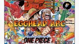 One Piece EggHead Island Arc Recap Part 1