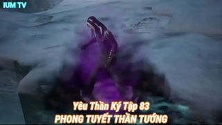 Yêu Thần Ký Tập 83-PHONG TUYẾT THẦN TƯỚNG