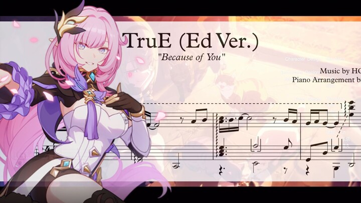 TruE (Ed Ver.) 钢琴改编 重制 - 崩坏3「因你而在的故事」片尾曲