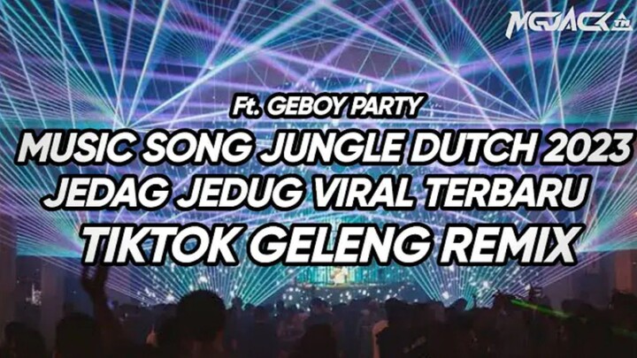 DJ MUSIC SONG JUNGLE DUTCH 2023 TikTok Jedag Jedug Remix_ Ft GEBOY PARTY