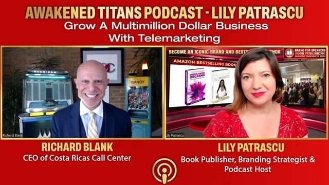 The Awakened Titans Podcast by Lily Patrascu. Grow A Multimillion Dollar Business- Richard Blank