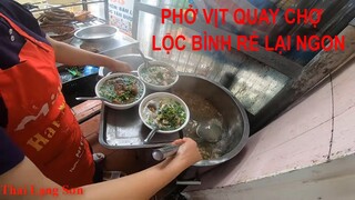 ĐẾN CHỢ LỘC BÌNH NHỚ ĂN PHỞ VỊT QUAY CHỢ LỘC BÌNH VỪA RẺ ĂN LẠI NGON I Thai Lạng Sơn