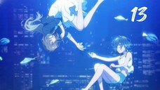 🇯🇵 AQUATOPE OF WHITE SAND EPISODE 13