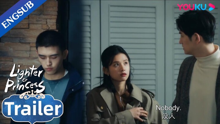 EP14-26 Trailer: Li Xun found Zhu Yun living with her childhood friend | Lighter & Princess | YOUKU