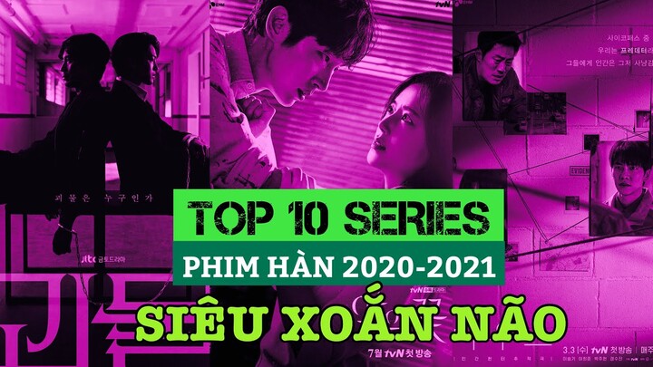 TOP 10 BỘ PHIM XOẮN NÃO HÀN QUỐC 2020-2021 ✅ Phim Trinh Thám Hack Não Nhất 🔥#NagiMovie