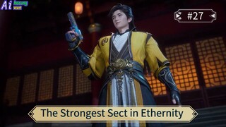 The Strongest Sect in Ethernity Episode 27 Sub Indo