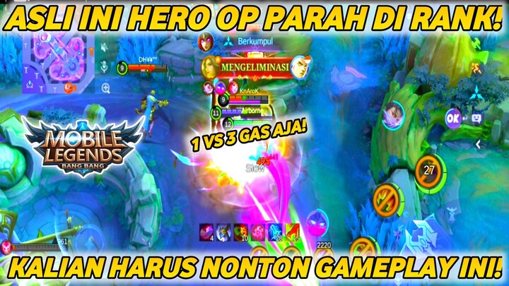 ASLI INI HERO OP PARAH? KALIAN WAJIB COBA DI RANK!