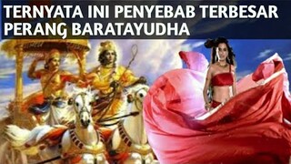 PENYEBAB TERBESAR PERANG BARATAYUDHA PADA KISAH MAHABHARATA