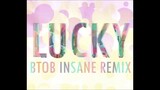 [MASHUP] EXO-K - Lucky (BTOB / 비밀 (Insane) Remix.)