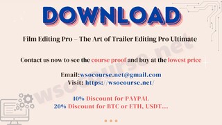 [WSOCOURSE.NET] Film Editing Pro – The Art of Trailer Editing Pro Ultimate