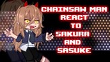 🩸•CHAINSAW MAN REACT TO SAKURA/SASUKE•🩸(Naruto) part1