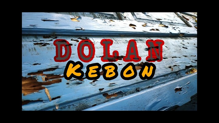 Video Dolan Kebon