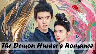 The Demon Hunter's Romance 2023 Starring Allen Ren and Song Zu Er | New Drama 2023