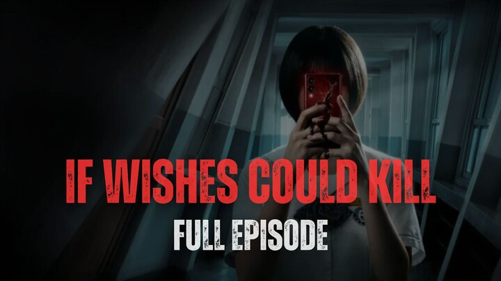 IF WISHES COULD KILL FULL EPISODE | DRAKOR DUB INDO