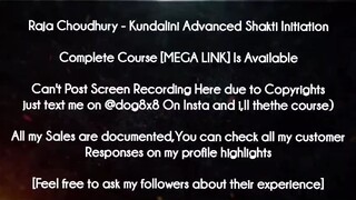 Raja Choudhury Course Kundalini Advanced Shakti Initiation download