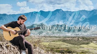 What Was I Made For? - Billie Eilish - Fingerstyle Guitar Cover