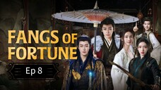 Fangs Of Fortune Episode 8