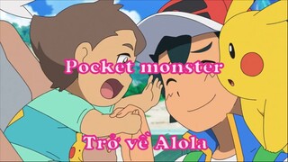 Pocket monster 37 - Trở về Alola