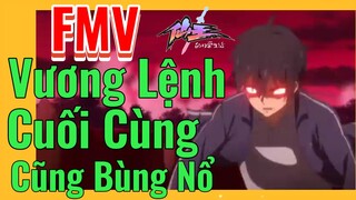 [Nhật Ký Của Tiên Vương] FMV | Vương Lệnh Cuối Cùng Cũng Bùng Nổ