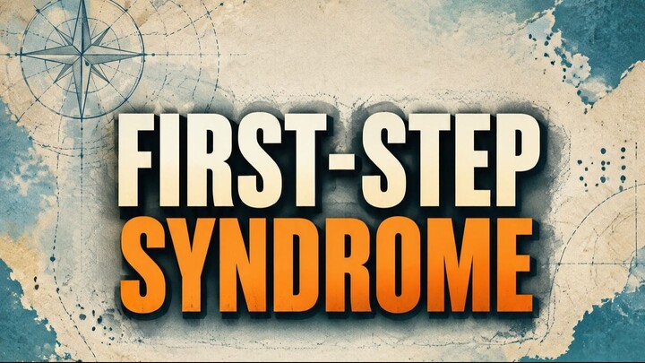How to Overcome First-Step Syndrome | Adam and the Courage to Begin