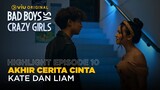 Highlight Episode 10 | Bad Boys VS Crazy Girls | Akhir Cerita Cinta Kate dan Liam