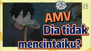 [My Senpai Is Annoying] AMV |  Dia tidak mencintaiku?