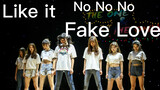 เมดเล่ย์เต้นโคฟเวอร์ Like it & No No No & Fake Love&Into The New World