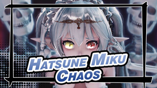 Hatsune Miku|【MMD】Chaos