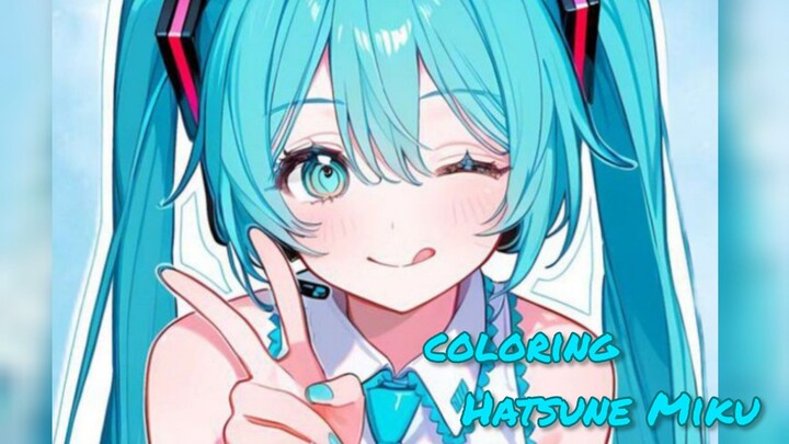 KAWAII | Coloring Hatsune Miku 💠