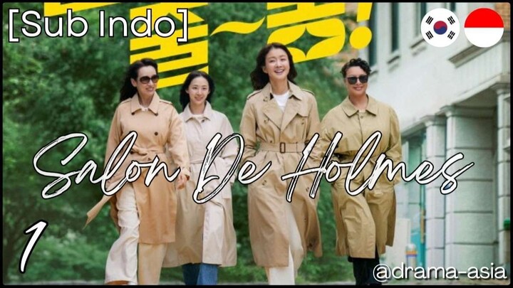 [Sub Indo] Salon De Holmes – Eps. 01 (2025)
