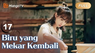 INDO SUB《Bersamamu》EP17 Sedang tayang❤️‍🔥drama Tiongkok terbaru 2024