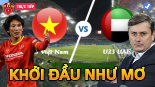 🔴U23 Việt Nam vs U23 UAE: Tân HLV Hàn Quốc Khởi Đầu Như Mơ, Điều Kỳ Diệu Đã Đến