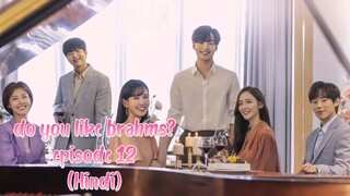 do you like brahms? episode 12 [Hindi dubbed]full episode kdrama