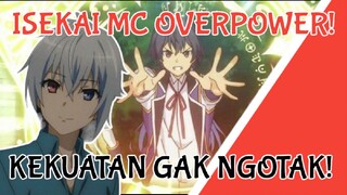 KE ISEKAI  JADI OVERPOWER!, REKOMENDASI 3 ANIME ISEKAI DENGAN MC OVER POWER!