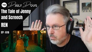 Classical Composer Reaction/Analysis: REN - The Tale of Jenny & Screech - The Daily Doug (Ep. 616)