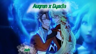 Augran x Dyadia AMV