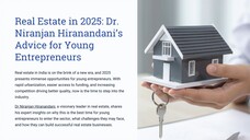 Real Estate in 2025: Dr Niranjan Hiranandani Advice for Young Entrepreneurs