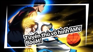 [Tuyển thủ vô hình AMV] BooM!