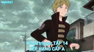 World trigger TẬP 14-XẾP HẠNG CẤP A