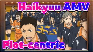 Haikyuu!! AMV
Plot-centric