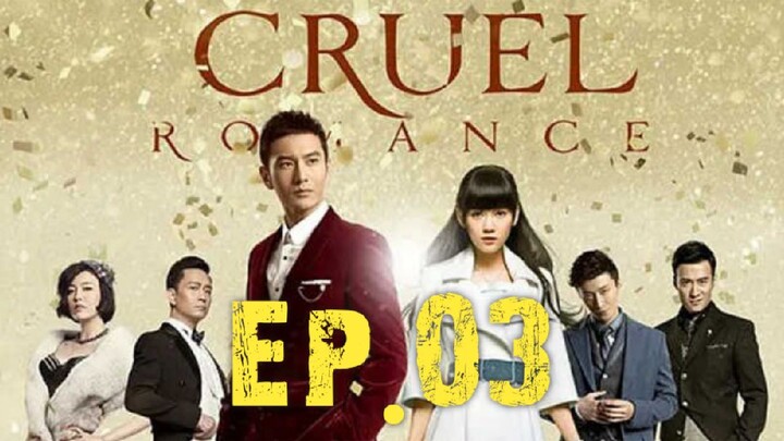 [Eng Sub] Cruel Romance - Episode 3