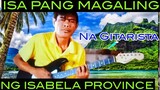 Hanep Din Ang Galing nito Isa pang Pambato Ng Isabela