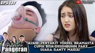 AJAIB! PENYAKIT VERREL BRAMASTA CUMA BISA DIISEMBUHIN PAKE SUARA RANTY MARIA! - PUTRI UNTUK PANGERAN